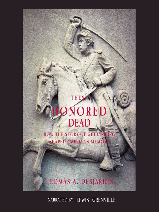 Title details for These Honored Dead by Thomas A. Desjardin - Wait list